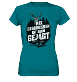 NIX GESCHOSSEN - Damen-Premium-Shirt