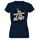 NIX GESCHOSSEN - Damen-Premium-Shirt