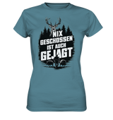 NIX GESCHOSSEN - Damen-Premium-Shirt