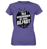 NIX GESCHOSSEN - Damen-Premium-Shirt