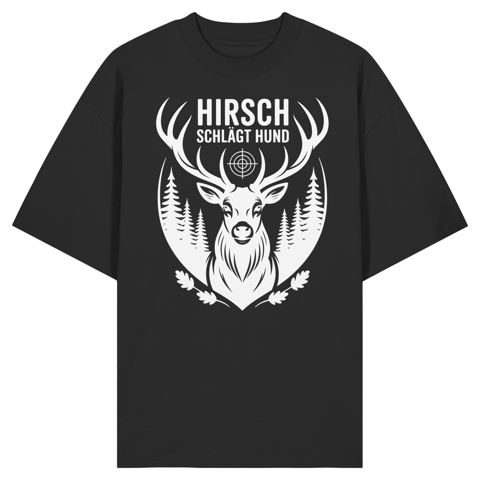 Hirsch schlägt Hund - Organic Oversize Shirt