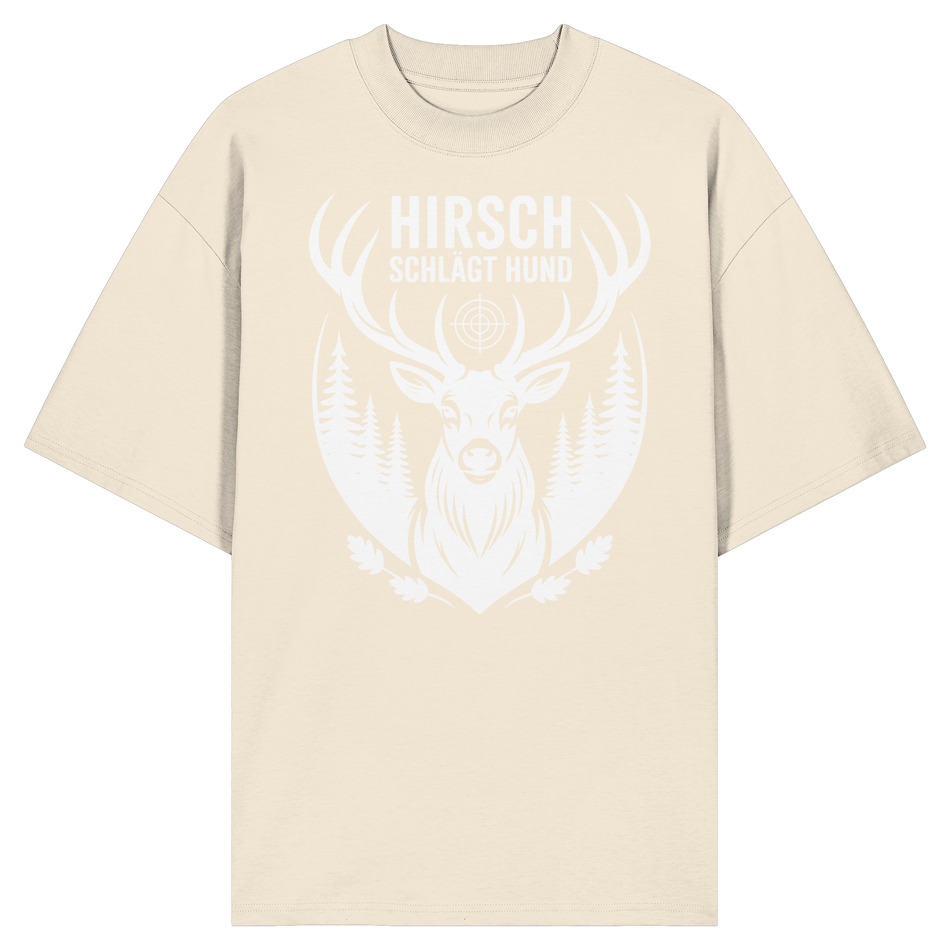 Hirsch schlägt Hund - Organic Oversize Shirt