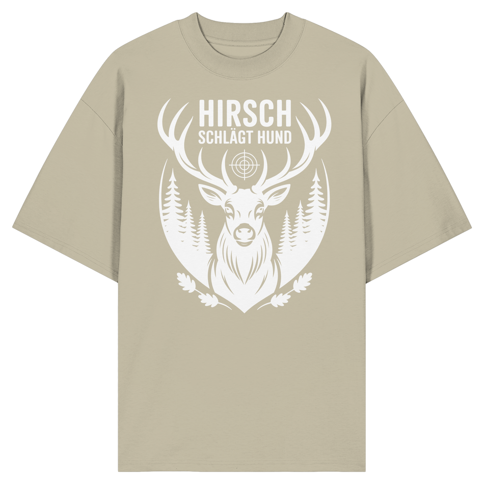 Hirsch schlägt Hund - Organic Oversize Shirt