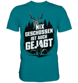 NIX GESCHOSSEN IST AUCH GEJAGT Shirt in Petrol, Frontdruck mit Hirschkopf, Jaeger und Wildschweinen