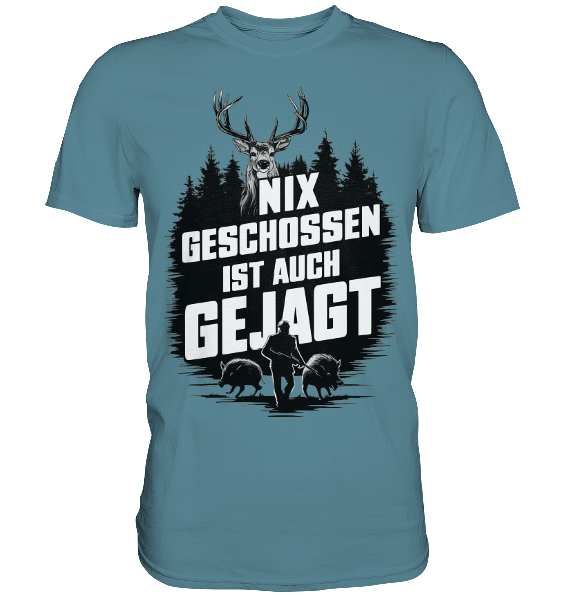 NIX GESCHOSSEN IST AUCH GEJAGT Shirt in Rauchblau, Vorderansicht mit Hirsch- und Jagdmotiv