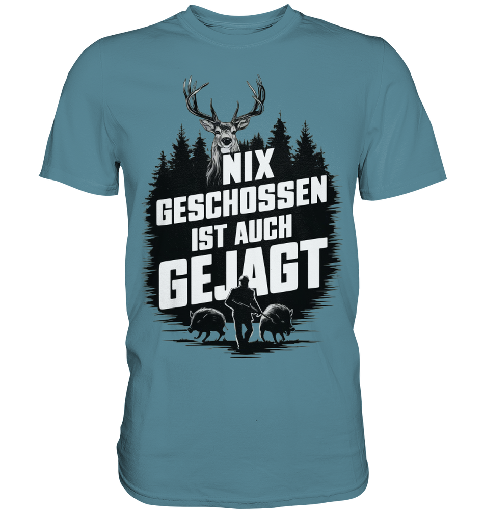 NIX GESCHOSSEN IST AUCH GEJAGT Shirt in Rauchblau, Vorderansicht mit Hirsch- und Jagdmotiv