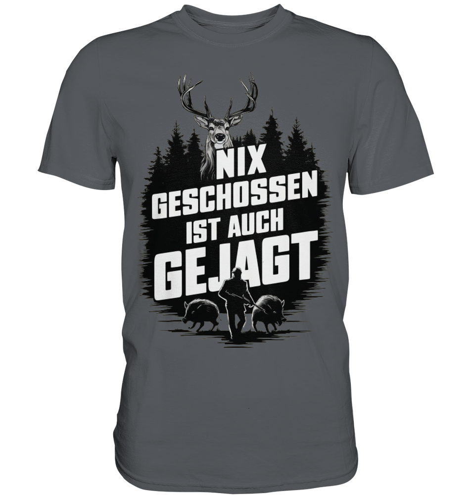 NIX GESCHOSSEN IST AUCH GEJAGT Shirt in Anthrazit, Hirschkopf und Jaeger mit zwei Wildschweinen im Aufdruck