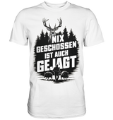 NIX GESCHOSSEN IST AUCH GEJAGT Shirt in Weiss, Frontansicht mit Hirschkopf und Jaeger im Aufdruck