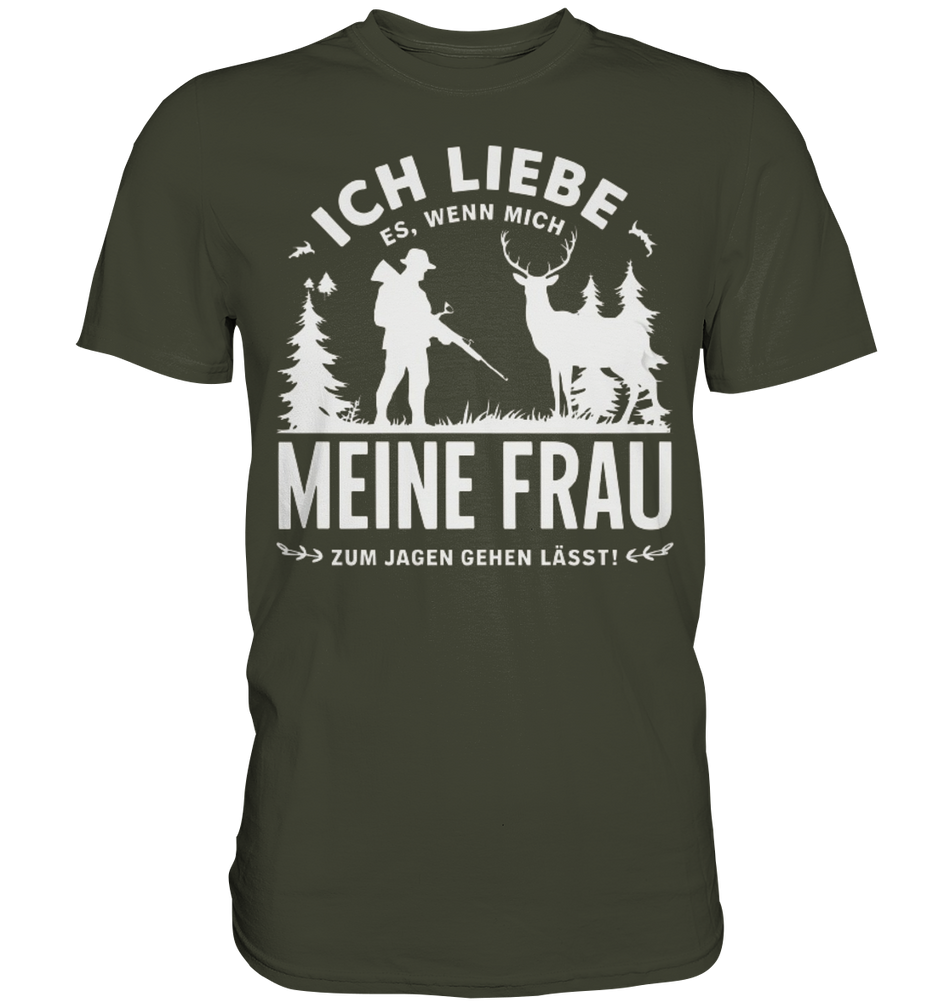 Ich liebe meine Frau Shirt in Olivgrün, Frontansicht mit Jäger, Hirsch und Tannen als komplettes Motiv