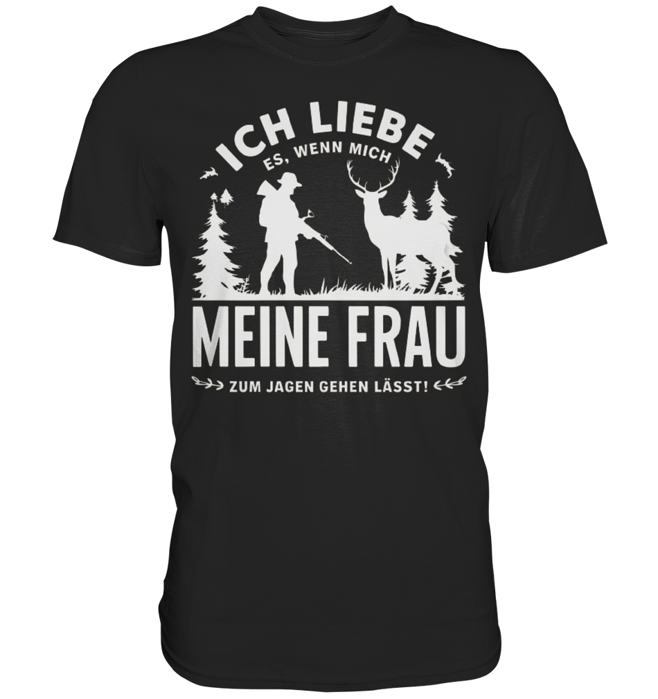 Ich liebe meine Frau Shirt in Schwarz, Frontansicht mit weißem Jäger- und Hirschmotiv sowie Spruch