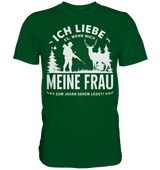 Ich liebe meine Frau Shirt in Flaschengrün, Frontansicht mit Jäger, Tannen und Hirsch als Aufdruck