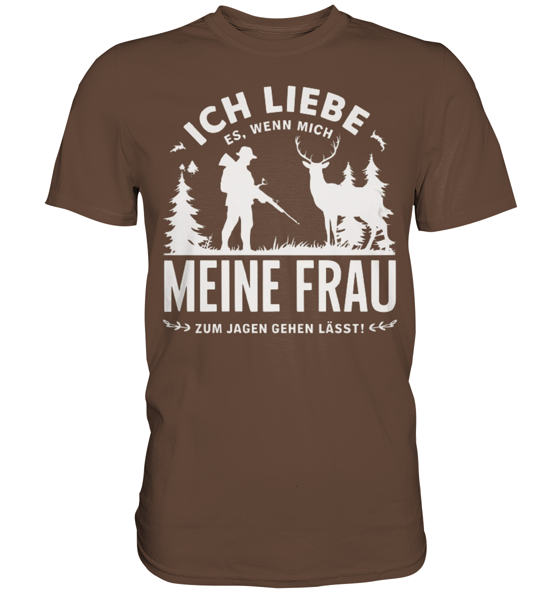 Ich liebe meine Frau Shirt in Rotbraun, Frontansicht mit weißem Jagdmotiv am Rundhalsausschnitt